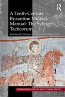 Bertrand.pt - A Tenth-Century Byzantine Military Manual: The Sylloge Tacticorum