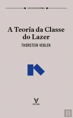 Bertrand.pt - A Teoria da Classe do Lazer