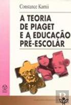 A Teoria de Piaget e a Educação Pré-Escolar