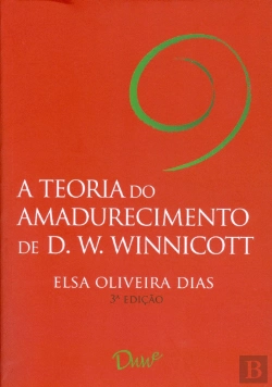 Bertrand.pt - A Teoria do Amadurecimento de D. W. Winnicott