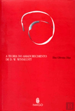 Bertrand.pt - A Teoria do Amadurecimento de D. W. Winnicott