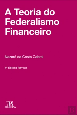 Bertrand.pt - A Teoria do Federalismo Financeiro