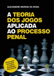 A Teoria dos Jogos Aplicada ao Processo Penal