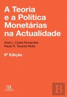 A Teoria e a Política Monetárias na Actualidade