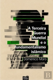 A Terceira Guerra Mundial e o Fundamentalismo Islâmico