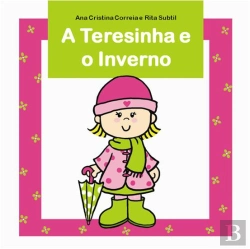 Bertrand.pt - A Teresinha e o Inverno