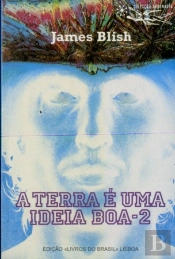 A Terra É Uma Ideia Boa  II