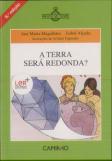 A Terra Será Redonda?