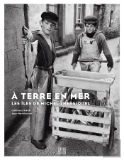 À Terre En Mer : Les Îles De Michel Thersiquel