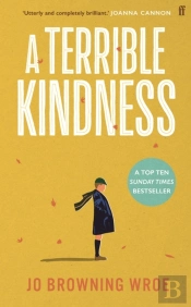 A Terrible Kindness