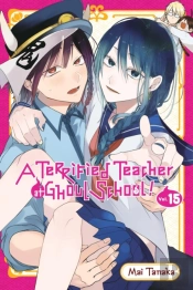 A Terrified Teacher At Ghoul School!, Vol. 15