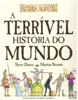 Bertrand.pt - A Terrível História do Mundo