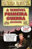 A Terrível Primeira Guerra (Mundial)