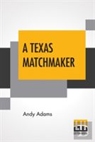 A Texas Matchmaker