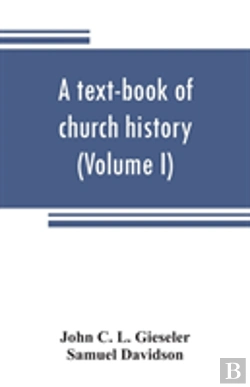 Bertrand.pt - A Text-Book Of Church History (Volume I)