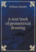 A Text Book Of Geometrical Drawing
