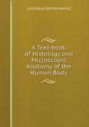 A Text-Book Of Histology And Microscopic Anatomy Of The Human Body