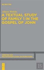 A Textual Study Of Family 1 In The Gospel Of John