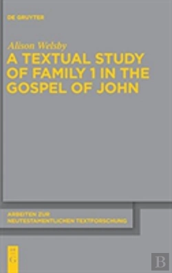 Bertrand.pt - A Textual Study Of Family 1 In The Gospel Of John