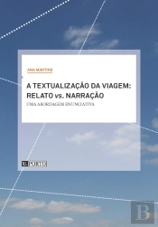 A Textualização da Viagem: Relato vs. Narração