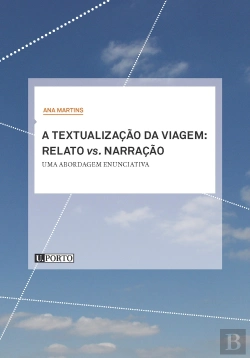Bertrand.pt - A Textualização da Viagem: Relato vs. Narração
