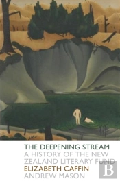 A The Deepening Stream: A History Of The Nz State Literary Fund