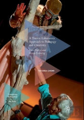 A Theatre Laboratory Approach To Pedagogy And Creativity