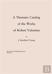 A Thematic Catalog Of The Works Of Robert Valentine