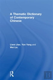 A Thematic Dictionary Of Contemporary Chinese
