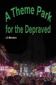 A Theme Park For The Depraved