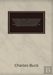 A Theological Dictionary Volume 1