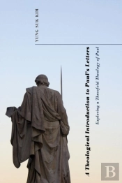 A Theological Introduction To Paul'S Letters