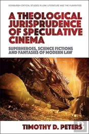 A Theological Jurisprudence Of Speculative Cinema