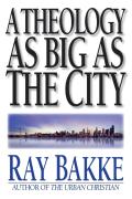 A Theology As Big As The City
