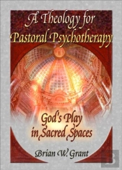 A Theology For Pastoral Psychotherapy