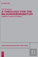 A Theology For The Bildungsburgertum