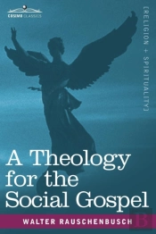 A Theology For The Social Gospel