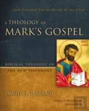 A Theology Of Mark'S Gospel