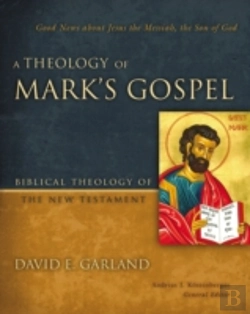 Bertrand.pt - A Theology Of Mark'S Gospel