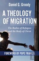 A Theology Of Migration: