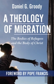 A Theology Of Migration: