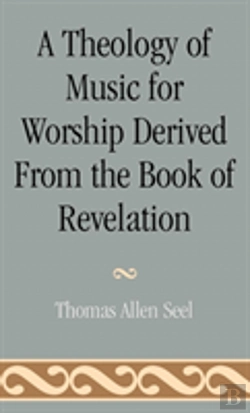 Bertrand.pt - A Theology Of Music For Worship Derived From The Book Of Revelation