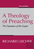 A Theology Of Preaching