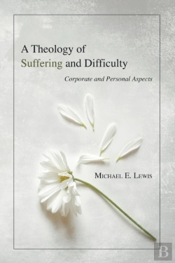 Bertrand.pt - A Theology Of Suffering And Difficulty