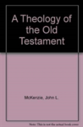 A Theology Of The Old Testament