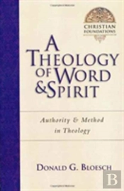 A Theology Of Word & Spirit
