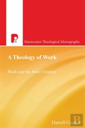 A Theology Of Work