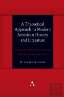 A Theoretical Approach To Modern American History And Literature