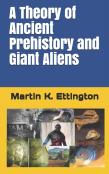 A Theory Of Ancient Prehistory And Giant Aliens