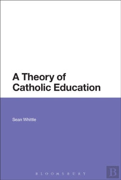 Bertrand.pt - A Theory Of Catholic Education